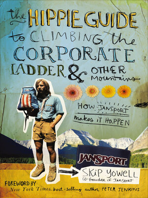 cover image of The Hippie Guide to Climbing the Corporate Ladder & Other Mountains